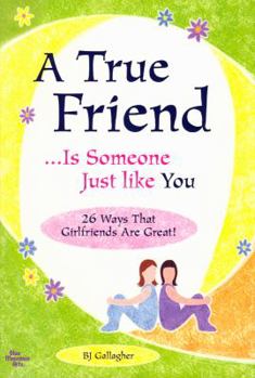 Paperback A True Friend â ]is Someone Just Like You Book