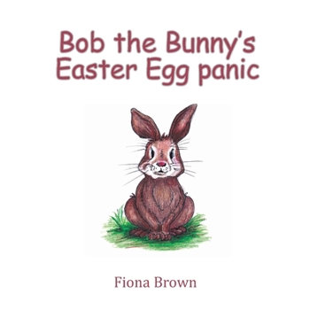Paperback Bob the Bunny&#8219;s Easter Egg panic Book