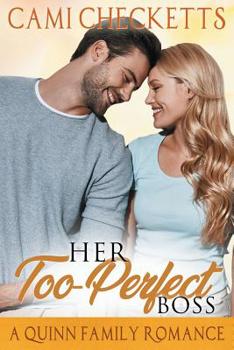 Paperback Her Too-Perfect Boss: Quinn Family Romance Book