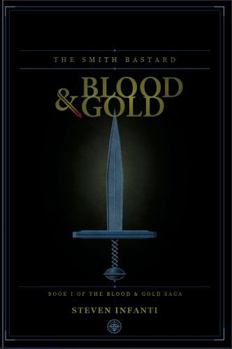 Blood & Gold: The Smith's Bastard