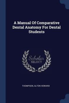 Paperback A Manual Of Comparative Dental Anatomy For Dental Students Book