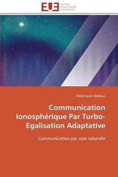 Paperback Communication Ionosphérique Par Turbo-Egalisation Adaptative [French] Book