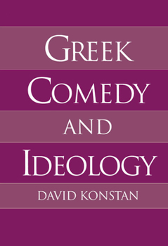 Hardcover Greek Comedy and Ideology Book