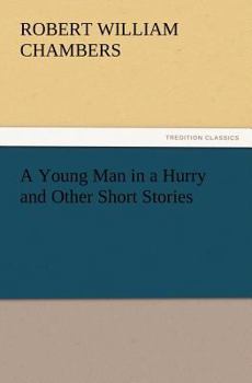 A Young Man in a Hurry, and Other Short Stories: And Other Short Stories (Short Story Index Reprint Series)