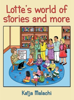 Hardcover Lotte's World of Stories and More Book