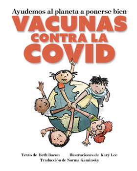 Paperback Ayudemos al Planeta a Ponerse Bien: Vacunas contra la COVID [Spanish] Book