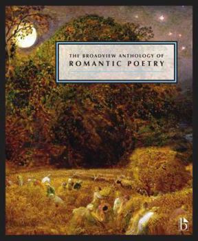 Paperback The Broadview Anthology of Romantic Poetry Book