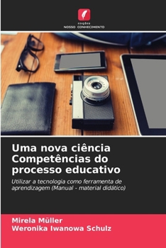Paperback Uma nova ciência Competências do processo educativo [Portuguese] Book