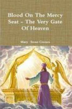 Blood On The Mercy Seat - The Very Gate Of Heaven