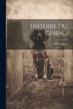 Paperback Histoire Du Chien... [French] Book