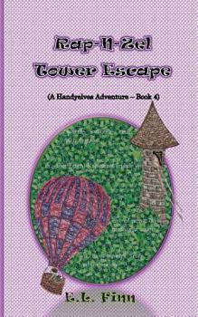Paperback RAP-N-Zel Tower Escape: (A Handyelves Adventure - Book4) Book