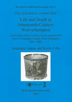 Paperback 'Out of Darkness, Cometh Light': Life and Death in Nineteenth-Century Wolverhampton Book