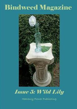 Paperback Bindweed Magazine Issue 5: Wild Lily Book