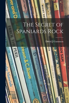 Paperback The Secret of Spaniards Rock Book