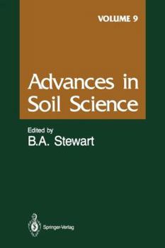 Advances in Soil Science, Volume 9 - Book #9 of the Advances in Soil Science