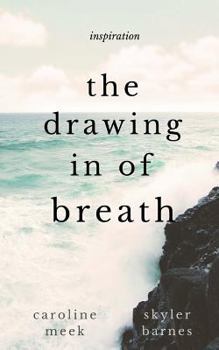 Paperback The Drawing in of Breath Book