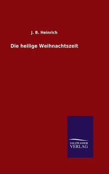 Hardcover Die heilige Weihnachtszeit [German] Book