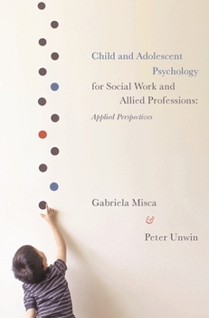 Paperback Child and Adolescent Psychology for Social Work and Allied Professions: Applied Perspectives Book