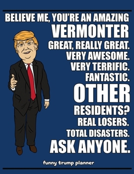 Paperback Funny Trump Planner: Funny Planner for Vermonter (Conservative Trump Gift) Book