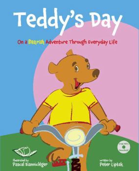 Hardcover Teddy's Day: On a Bearish Adventure Through Everyday Life Book