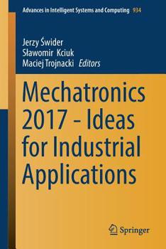 Paperback Mechatronics 2017 - Ideas for Industrial Applications Book
