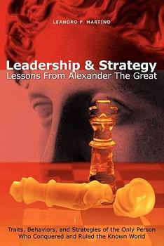 Paperback Leadership & Strategy: Lessons From Alexander The Great Book
