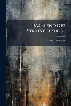 Paperback Das Elend Des Strafvollzugs... [German] Book