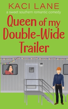 Paperback Queen of my Double-Wide Trailer: A Sweet Southern Romantic Comedy Book