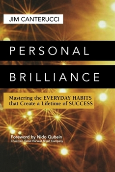 Paperback Personal Brilliance: Mastering the Everyday Habits That Create a Lifetime of Success Book