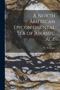 Paperback A North American Epicontinental Sea of Jurassic Age [microform] Book