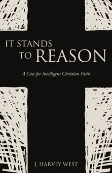 Paperback It Stands to Reason: A Case for Intelligent Christian Faith Book