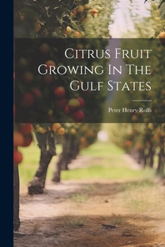 Paperback Citrus Fruit Growing In The Gulf States Book