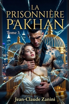 La Fiancée du Pakhan – Tome 3 : La Prisonnière du Soldat: Entre haine et obsession (French Edition)