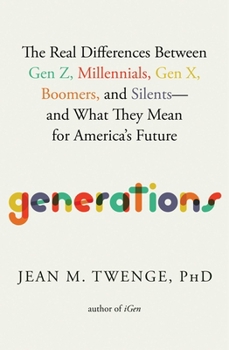 Hardcover Generations: The Real Differences Between Gen Z, Millennials, Gen X, Boomers, and Silents--And What They Mean for America's Future Book