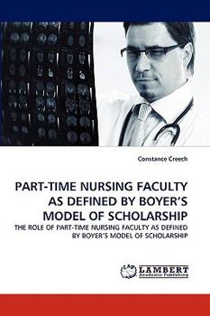 Paperback Part-Time Nursing Faculty as Defined by Boyer's Model of Scholarship Book