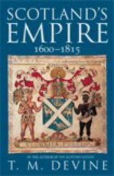 Hardcover Scotland's Empire, 1600-1815 Book