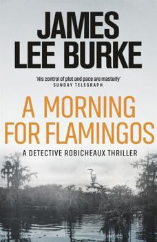 A Morning for Flamingos - Book #4 of the Dave Robicheaux