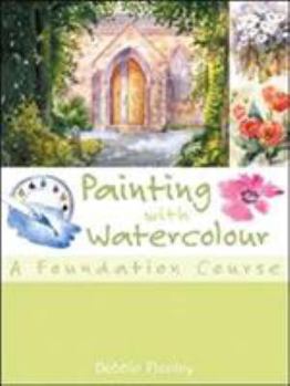 Hardcover Painting With Watercolour: A Foundation Course Book