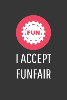 Paperback I Accept Funfair Notebook: Lined Journal, 120 Pages, 6 x 9, Affordable Cryptocurrency, Blockchain Crypto Gift Journal Matte Finish Book