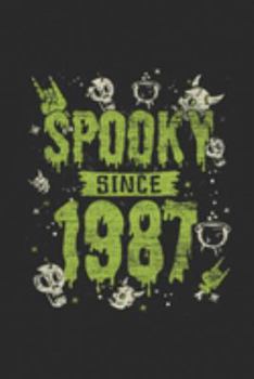 Spooky Since 1987: Blank Lined Notebook / Journal (6 X 9 -120 Pages) – Birthday Gift And Halloween Gift Idea