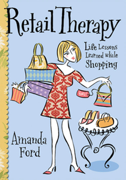 Paperback Retail Therapy: Life Lessons Learned While Shopping Book