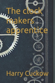 Paperback The clock makers apprentice Book