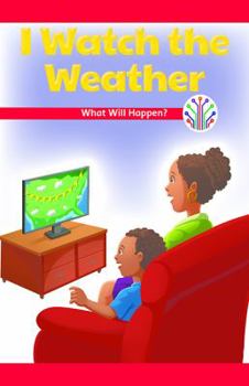 Paperback I Watch the Weather: What Will Happen? Book