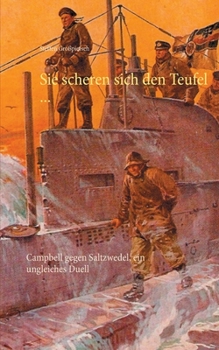 Paperback Sie scheren sich den Teufel ...: Campbell gegen Saltzwedel, ein ungleiches Duell [German] Book