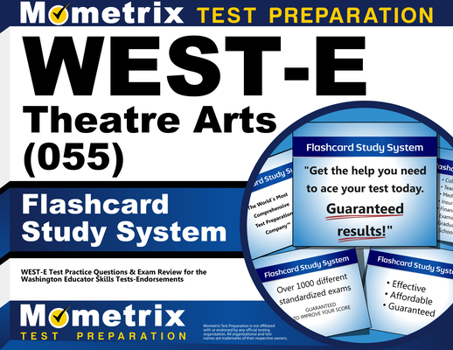 Misc. West-E Theatre Arts (055) Flashcard Study System: West-E Test Practice Questions & Exam Review for the Washington Educator Skills Tests-Endorsements Book