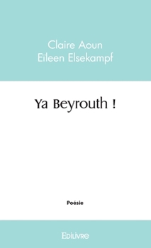 Paperback Ya Beyrouth ! [French] Book