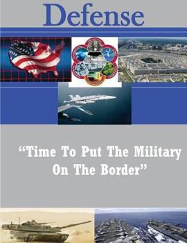 Paperback "Time To Put The Military On The Border" Book