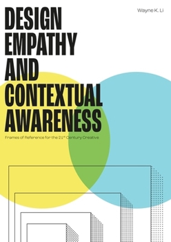 Paperback Design Empathy and Contextual Awareness: Frames of Reference for the 21st Century Creative Book