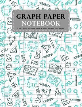 Graph Paper Notebook 1 Cm. Gray Squares Size 8. 5x11 Inches 120 Pages : Composition Notebook Blank Quad Ruled Student Teacher School Home Office Supplies