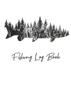 Fishing Log Book: Fishing Trip Log Book, Fishing Journal for Kids; Includes 107 Journaling Pages 6"x9" for Recording Fishing Notes, Experiences and Memories (Kids Journal Diary for Fishing)